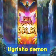 tigrinho demon